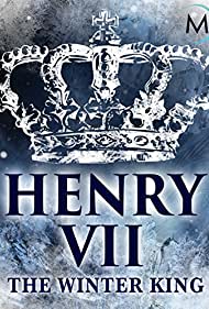 Henry VII Winter King (2013)