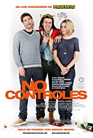 No controles (2010) Free Movie