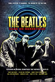 The Beatles Made on Merseyside (2018) Free Movie