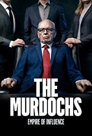 The Murdochs Empire of Influence (2022-) Free Tv Series