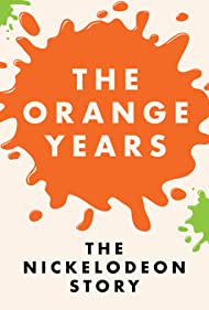 The Orange Years The Nickelodeon Story (2018) Free Movie
