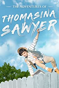 The Adventures of Thomasina Sawyer (2018) Free Movie