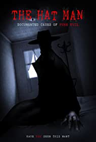 The Hat Man Documented Cases of Pure Evil (2019) Free Movie