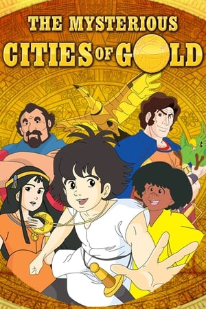The Mysterious Cities of Gold (2012-) Free Tv Series