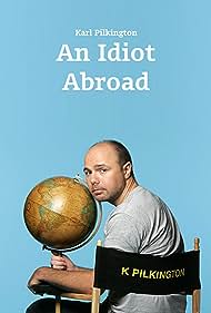 An Idiot Abroad (2010-2012) Free Tv Series