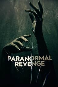 Paranormal Revenge (2023-) Free Tv Series