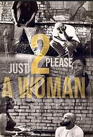 Just 2 Please A Woman (2023) Free Movie