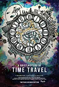 A Brief History of Time Travel (2018) Free Movie