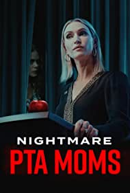 Nightmare PTA Moms (2022) Free Movie
