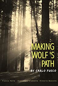 Making Wolf s Path (2022) Free Movie