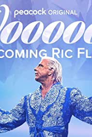 Woooooo Becoming Ric Flair (2022) Free Movie