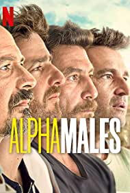 Alpha Males (2022-) Free Tv Series