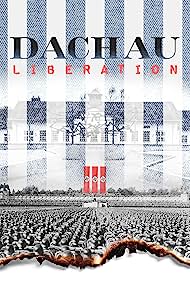 Dachau Liberation (2021) Free Movie