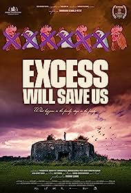 Excess Will Save Us (2022) Free Movie