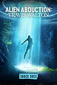 Alien Abduction Travis Walton (2022–) Free Movie