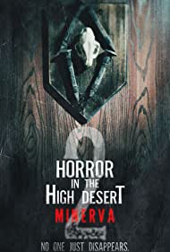 Horror in the High Desert 2 Minerva (2023) Free Movie