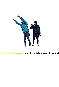 The Lone Ranger versus the Masked Bandit (2023)