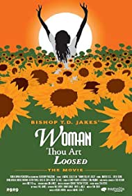 Woman Thou Art Loosed (2004) Free Movie