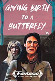 Giving Birth to a Butterfly (2021) Free Movie