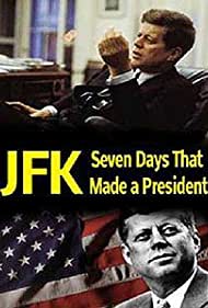 JFK Seven Days That Made a President (2013) Free Movie