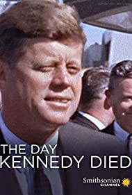 The Day Kennedy Died (2013)