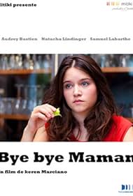 Bye Bye maman (2012) Free Movie