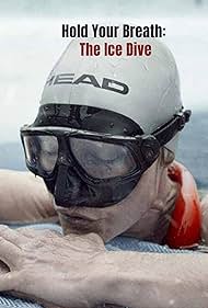 Hold Your Breath The Ice Dive (2022) Free Movie