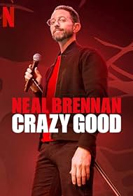 Neal Brennan Crazy Good (2024) Free Movie