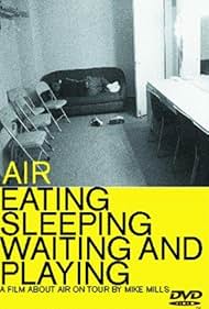 Air Eating, Sleeping, Waiting and Playing (1999) Free Movie