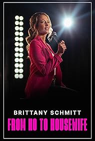 Brittany Schmitt From Ho to Housewife (2022) Free Movie