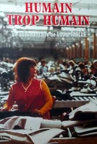 Humain trop humain (1974) Free Movie