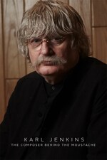 Karl Jenkins: The Composer behind the Moustache (2024) Free Movie