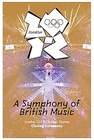 London 2012 Olympic Closing Ceremony A Symphony of British Music (2012)