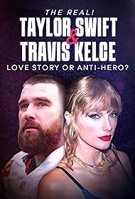 The Real Taylor Swift and Travis Kelce Love Story or Anti Hero (2024) Free Movie