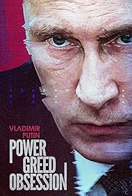 Vladimir Putin Power, Greed, Obsession (2022) Free Movie