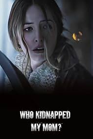 Who Kidnapped My Mom (2022)