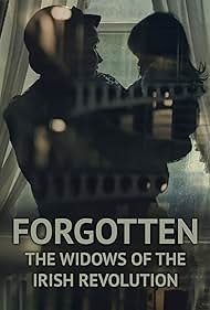 Forgotten The Widows of the Irish Revolution (2022) Free Movie