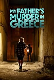 My Fathers Murder in Greece (2024) Free Movie