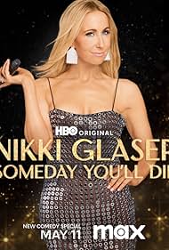 Nikki Glaser: Someday Youll Die (2024) Free Movie