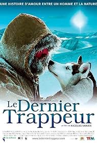 The Last Trapper (2004) Free Movie