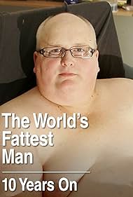 The Worlds Fattest Man 10 Years On (2021) Free Movie