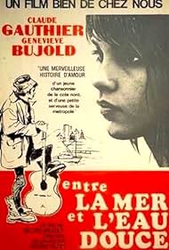 Entre la mer et leau douce (1967) Free Movie