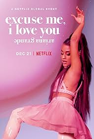 Ariana Grande Excuse Me, I Love You (2020) Free Movie