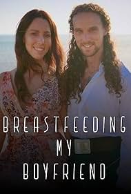 Breastfeeding my boyfriend (2021) Free Movie