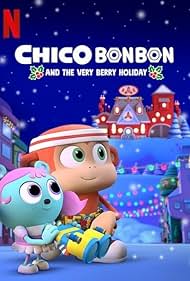 Chico Bon Bon and the Very Berry Holiday (2020) Free Movie