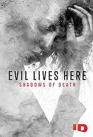 Evil Lives Here Shadows of Death (2020-) Free Tv Series