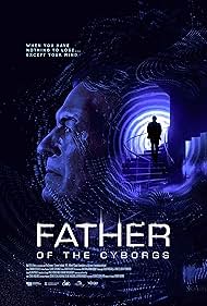 The Father of the Cyborgs (2021) Free Movie