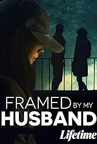 Framed by My Husband (2021) Free Movie