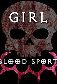 Girl Blood Sport (2019) Free Movie