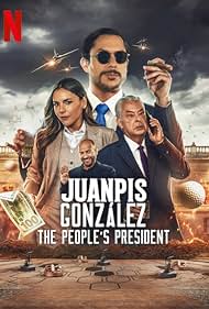 Juanpis Gonzalez The Peoples President (2022) Free Movie